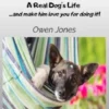 How To Give Your Dog A Real Dog's Life
