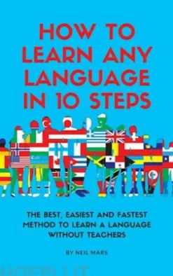 How to Learn Any Language in 10 Steps
