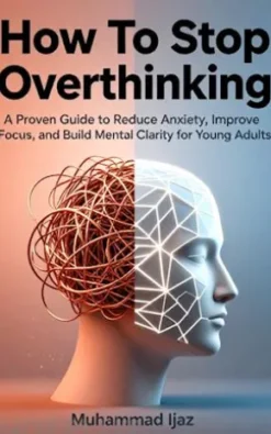 How To Stop Overthinking
