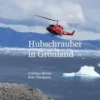 Hubschrauber in Grönland