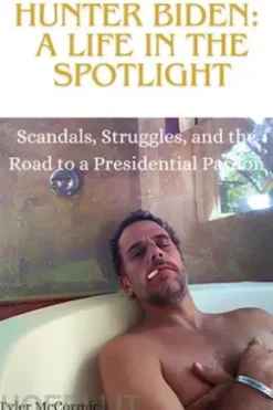 Hunter Biden: A Life in the Spotlight