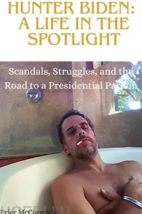 Hunter Biden: A Life in the Spotlight