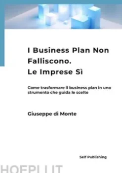 I Business Plan Non Falliscono.Le Imprese Sì