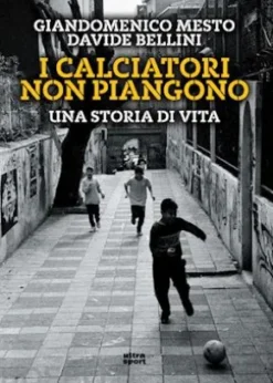 I calciatori non piangono
