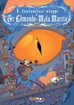 I fantavolosi viaggi di Sir Edmondo e Mela Marcia