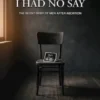 I Had No Say