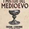 I misteri del Medioevo