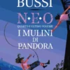 I mulini di Pandora. N.E.O. - Libro quattro
