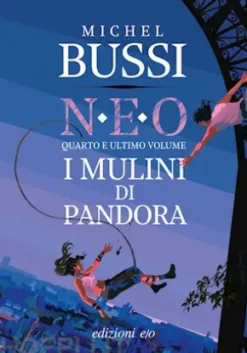 I mulini di Pandora. N.E.O. - Libro quattro