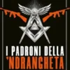 I padroni della 'ndrangheta. Malacarne, una saga criminale