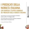 I predicati della nobiltà Italiana. Con annesso l'elenco generale dei predicati della nobiltà italianaI predicati della nobiltà Italiana. Con annesso l'elenco generale dei predicati della nobiltà italiana