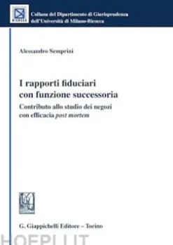 I rapporti fiduciari con funzione successoria - e-Book