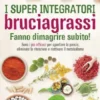 I super integratori bruciagrassi
