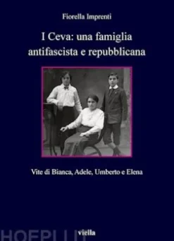 I Ceva: una famiglia antifascista e repubblicana