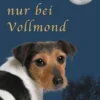 Ich belle nur bei Vollmond