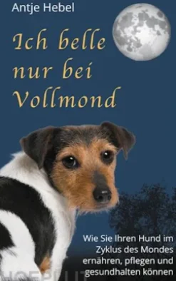 Ich belle nur bei Vollmond