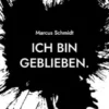 Ich bin geblieben.