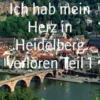 Ich hab mein Herz in Heidelberg verloren Teil 1