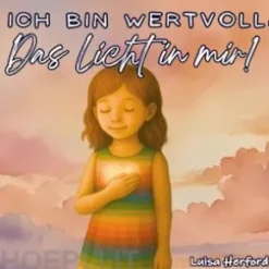 Ich bin wertvoll: Das Licht in mir!