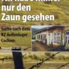 Ich habe immer nur den Zaun gesehen