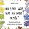 Ich sehe was, was ich nicht kenn´