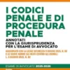 I codici penale e di procedura penale annotati con la giurisprudenza per l'esame di avvocato