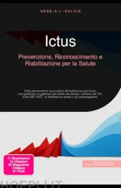Ictus: Prevenzione, Riconoscimento e Riabilitazione per la Salute