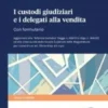 I custodi giudiziari e i delegati alla vendita - e-Book