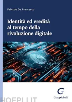 Identità ed eredità al tempo della rivoluzione digitale - e-Book