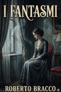 I fantasmi Dramma in quattro atti