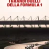 I grandi duelli della Formula 1