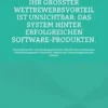 Ihr größter Wettbewerbsvorteil ist unsichtbar: Das System hinter erfolgreichen Software-Produkten.
