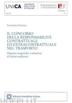 Il concorso della responsabilità contrattuale ed extracontrattuale nel trasporto