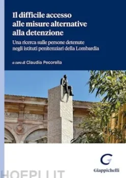 Il difficile accesso alle misure alternative alla detenzione