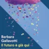 Il futuro è già qui