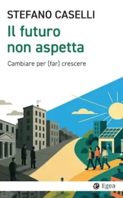 Il futuro non aspetta