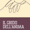 Il grido dell’anima
