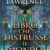 Il libro che distrusse il mondo
