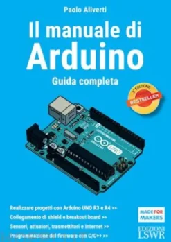 Il manuale di Arduino. Seconda edizione