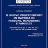 IL NUOVO PROCEDIMENTO IN MATERIA DI PERSONE, MINORENNI E FAMIGLIE. Introdotto dal d.lgs. n. 149 del 2022