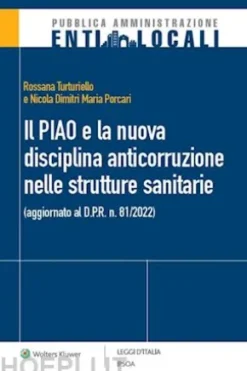 Il PIAO e la nuova disciplina anticorruzione nelle strutture sanitarie