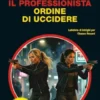 Il Professionista. Ordine di uccidere (Segretissimo)