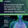 Il ricondizionamento all'esercizio fisico del paziente con patologia respiratoria