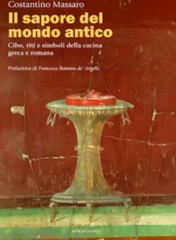 Il sapore del mondo antico