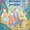 Il segreto del bosco proibito
