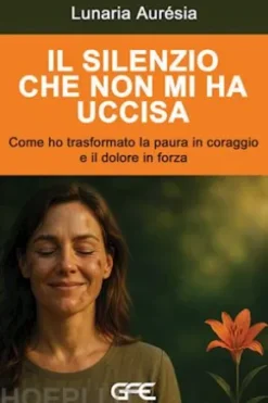 Il silenzio che non mi ha uccisa
