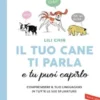 Il tuo cane ti parla e tu puoi capirlo