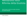 Il valore della mediazione nella riforma della giustizia