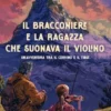 Il bracconiere e la ragazza che suonava il violino