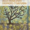 Il carcinoma della tiroide dopo Chernobyl e Fukushima